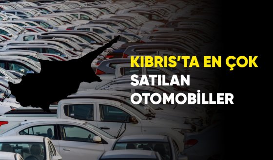Kıbrıs’ta En Çok Satılan Otomobiller